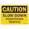 Signmission OSHA Caution, 7" Height, Rigid Plastic, 10" x 7", Landscape, Slow Down Pedestrian Traffic OS-CS-P-710-L-19232 - alternate 1